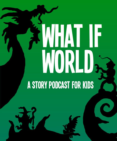 What If World - Stories for Kids