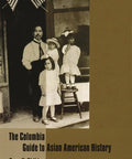 The Columbia Guide to Asian American History