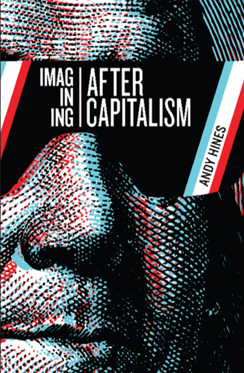 Imagining After Capitalism