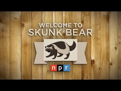 NPR Skunk Bear