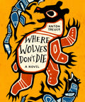 Where Wolves Don't Die