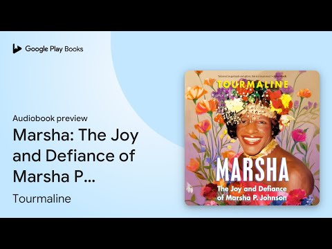 Marsha: The Joy and Defiance of Marsha P. Johnson