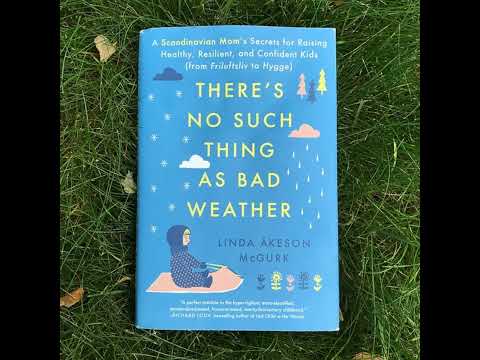 There Is No Such Thing as Bad Weather