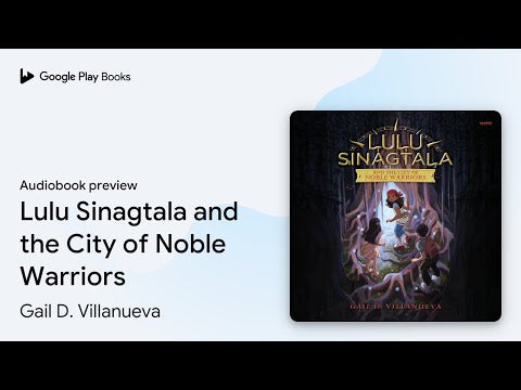 Lulu Sinagtala and the City of Noble Warriors