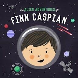 The Alien Adventures of Finn Caspian